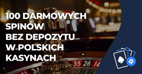 Darmowe spiny bez depozytu w polskich kasynach online. .